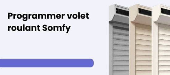 Comment programmer facilement un volet roulant Somfy en 5 étapes