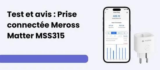 Test et avis : Prise connectée Meross MSS315