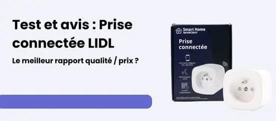 Test et avis : Prise connectée LIDL Smart Home Silvercrest