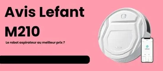 Lefant M210 - Avis du robot aspirateur le plus populaire d’Amazon