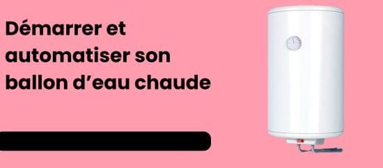 Comment allumer un ballon d'eau chaude facilement et rapidement ?